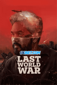 Last World War (2024) Hindi Dubbed