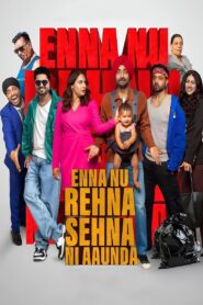Enna Nu Rehna Sehna Ni Aaunda (2025) Punjabi PRE-HD