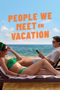 People We Meet on Vacation (2026) Hindi Dubbed Netflix