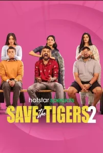 Saving the Tigers (2024) Hindi Season 2 Complete